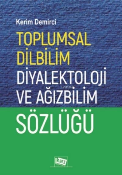 Toplumsal Dilbilim Diyalektoloji ve Ağızbilim Sözlüğü
