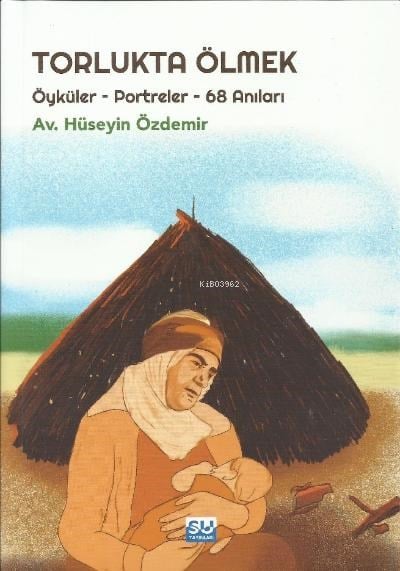 Torlukta Ölmek Öyküler-Portreler-68 Anılar