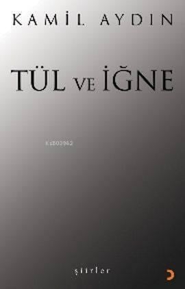 Tül ve İğne; Şiirler