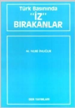 Türk Basınında İz Bırakanlar
