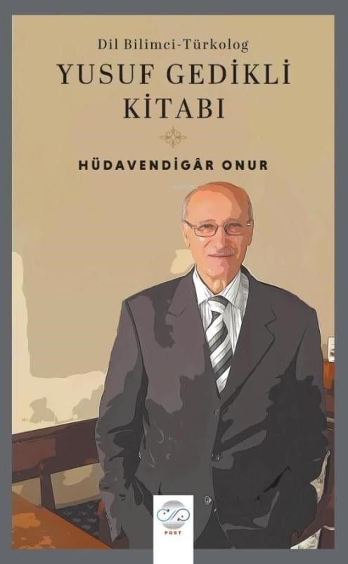 Türk Bilimci - Türkolog Yusuf Gedikli Kitabı