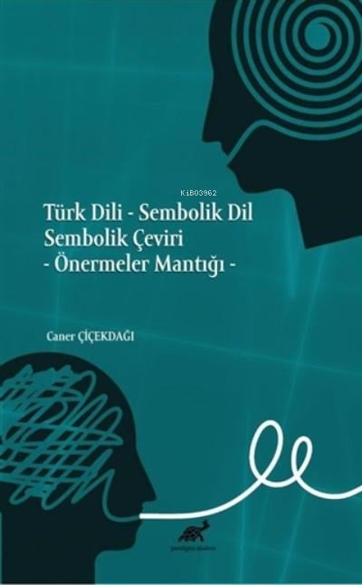 Türk Dili - Sembolik Dil Sembolik Çeviri Önermeler Mantığı