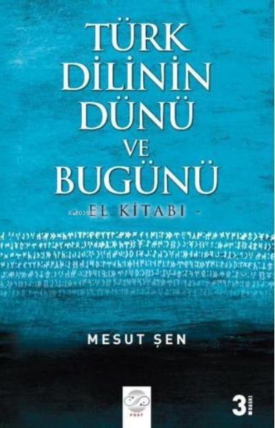 Türk Dilinin Dünü Ve Bugünü - El Kitabı-