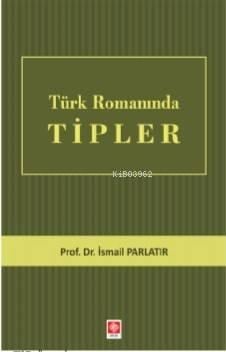 Türk Romanında Tipler