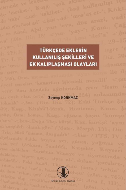 Türkçede Eklerin Kullanılış Şekilleri ve ek Kalıplaşması Olayları