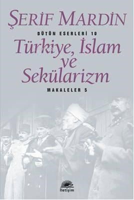 Türkiye, İslam ve Sekülarizm; Makaleler 5