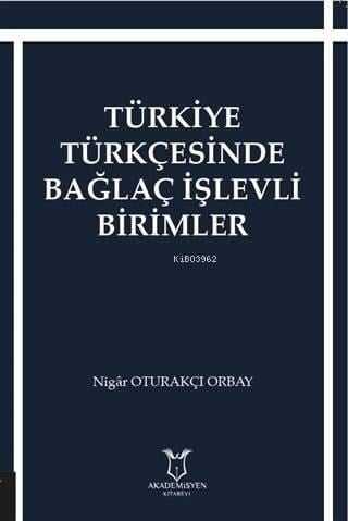Türkiye Türkçesinde Bağlaç İşlevli Birimler