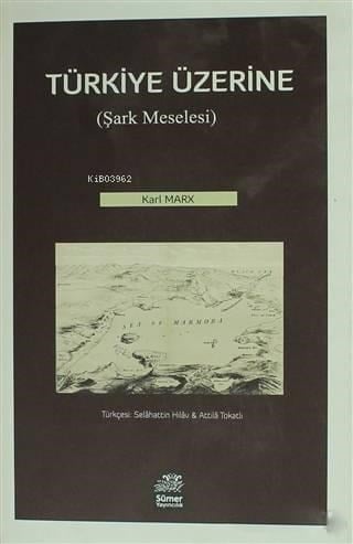 Türkiye Üzerine; Şark Meselesi