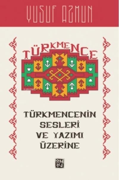 Türkmencenin Sesleri ve Yazımı Üzerine