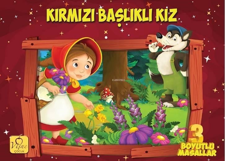 Üç Boyutlu Masallar; Kırmızı Başlıklı Kız (Ciltli)