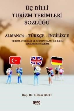 Üç Dilli Turizm Terimleri Sözlüğü; Almanca - Türkçe - İngilizce