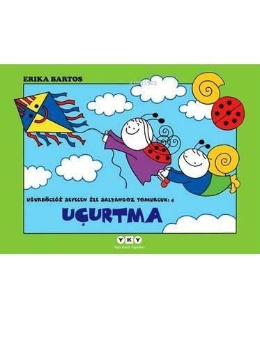 Uğurböceği Sevecen ile Salyangoz Tomurcuk 4 – Uçurtma;