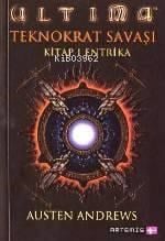 Ultima Teknokrat Savaşı - 1 Entrika