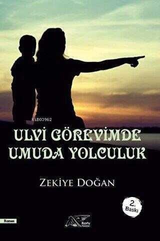 Ulvi Görevimde Umuda Yolculuk
