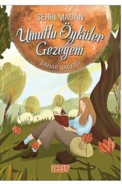 Umutlu Öyküler Gezegeni 4 - Bahar Şarkısı