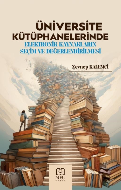 Üniversite Kütüphanelerinde Elektronik Kaynakların Seçim ve Değerlendirilmesi