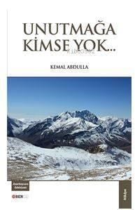 Unutmağa Kimse Yok