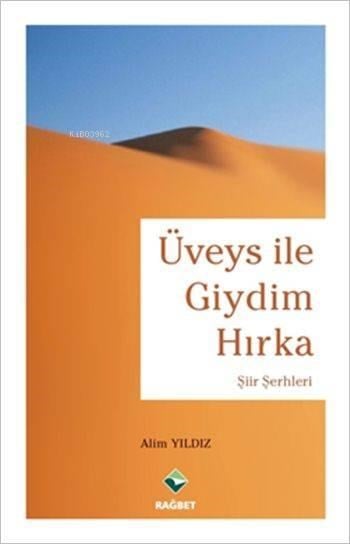 Üveys ile Giydim Hırka (Ciltli); Şiir Şerhleri