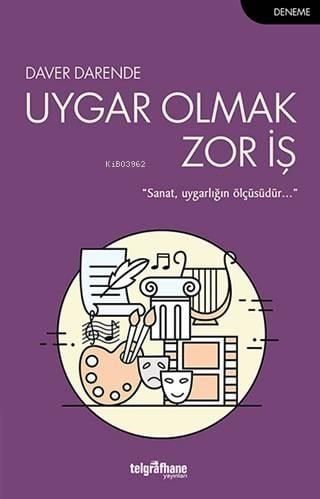 Uygar Olmak Zor İş
