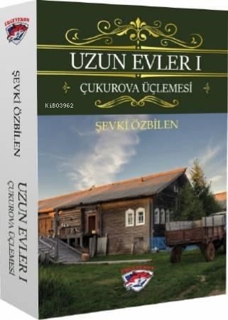 Uzun Evler 1; Çukurova Üçlemesi