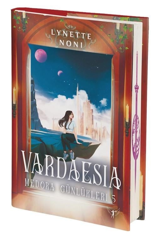 Vardaesia;Medora Günlükleri 5