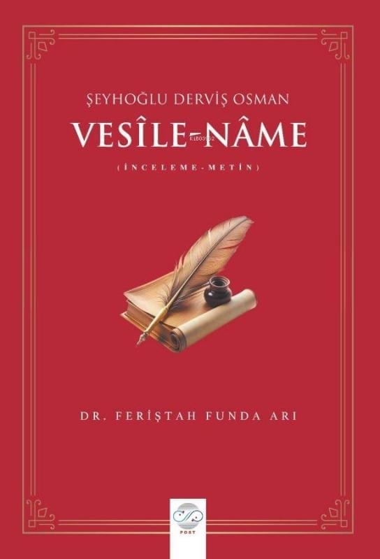 Vesîle-Nâme (İnceleme-Metin) - Şeyhoğlu Derviş Osman