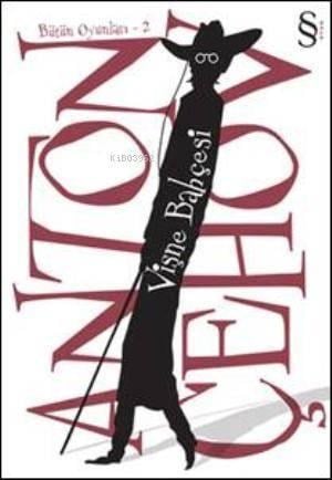 Vişne Bahçesi; Bütün Oyunları - 2