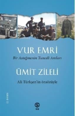 Vur Emri; Bir Asteğmenin Tunceli Anıları