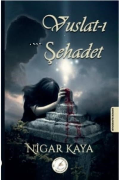 Vuslat-ı Şehadet;Şehadete Aşık Esas Oğlan