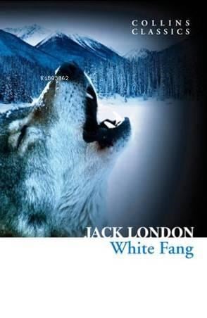 White Fang (Collins Classics)