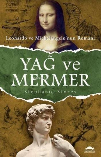 Yağ ve Mermer; Leonardo ve Michelangelo'nun Romanı
