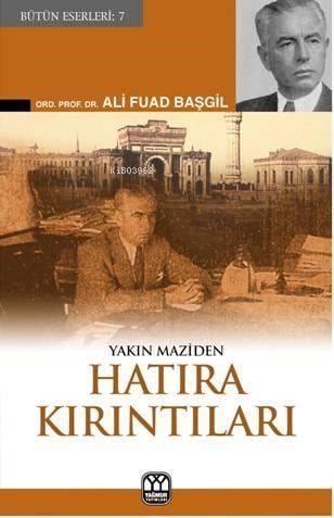 Yakın Maziden Hatıra Kırıntıları