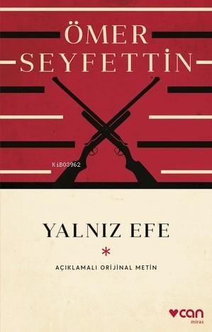 Yalnız Efe;Açıklamalı Orijinal Metin