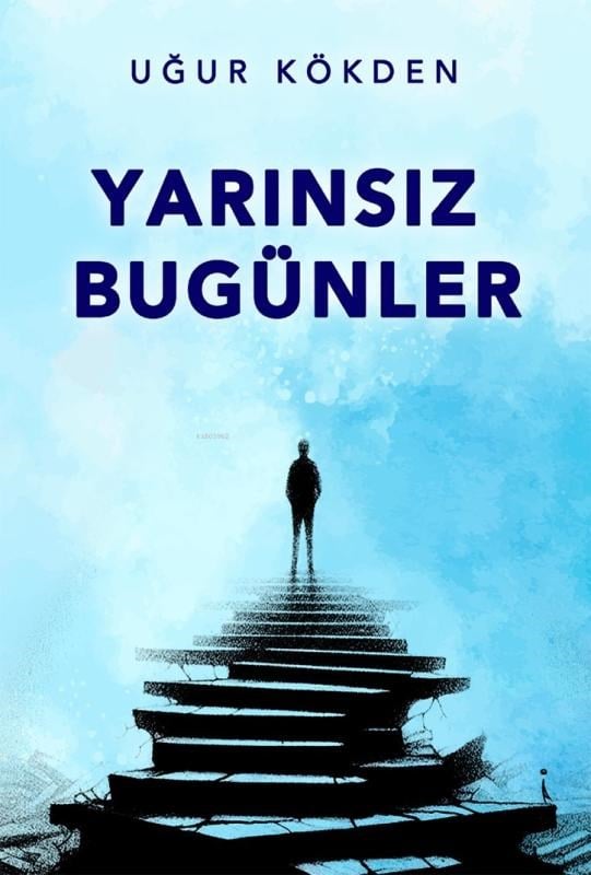 Yarınsız Bugünler