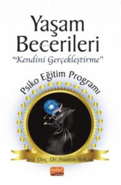 Yaşam Becerileri “Kendini Gerçekleştirme’’ Psikoeğitim Programı