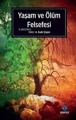 Yaşam ve Ölüm Felsefesi