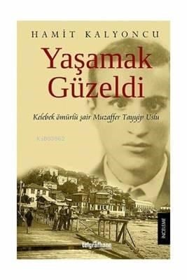 Yaşamak Güzeldi
