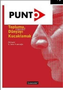 Yaşar Kemal: İnsanı, Dünyayı, Toplumu Kucaklamak