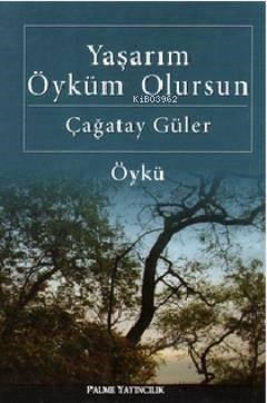 Yaşarım Öyküm Olursun