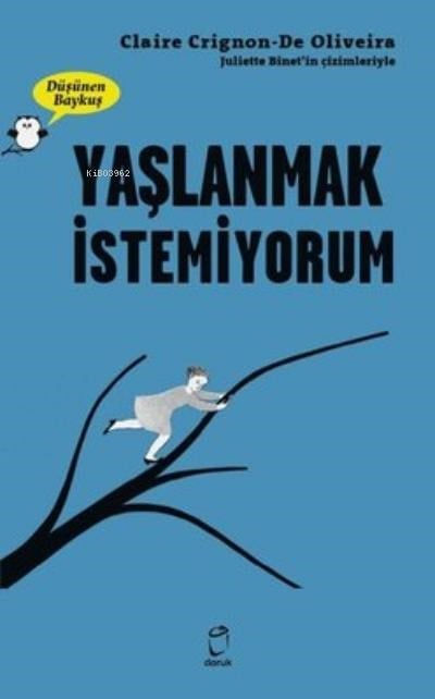 Yaşlanmak İstemiyorum - Düşünen Baykuş