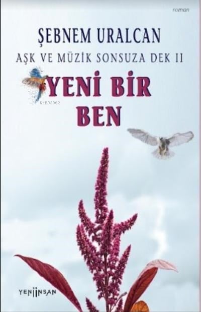 Yeni Bir Ben;Aşk Ve Müzik Sonsuza Dek 2 - Döngü Çemberleri