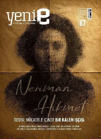 Yeni E Dergisi Sayı 87 - Dosya: Mücadele İçinde Bir Kalem İşcisi: Neriman Hikmet