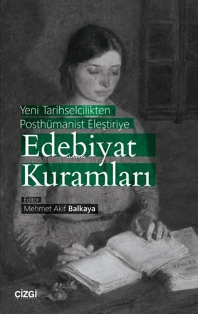 Yeni Tarihselcilikten Posthümanist Eleştiriye Edebiyat Kuramları