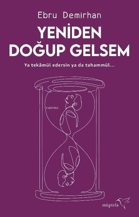 Yeniden Doğup Gelsem