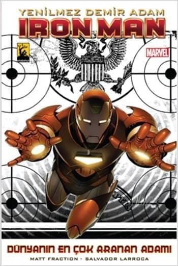 Yenilmez Demir Adam - iron Man - (Cilt 2); Dünyanın En Çok Aranan Adamı