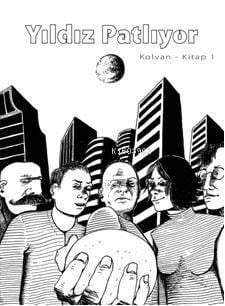 Yıldız Patlıyor; Kolvan Kitap 1