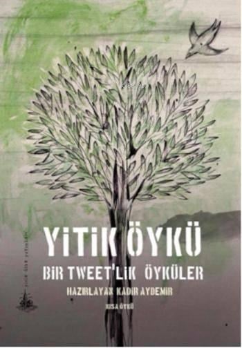 Yitik Öykü; Bir Tweet'lik Öyküler