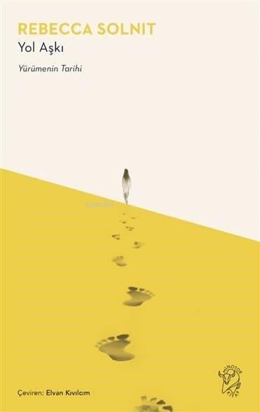 Yol Aşkı – Yürümenin Tarihi