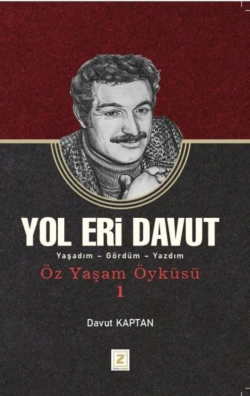 Yol Eri Davut;Yaşadım - Gördüm - Yazdım