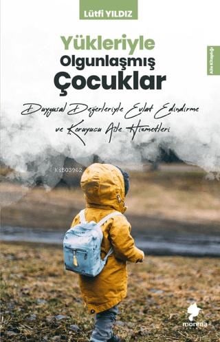 Yükleriyle Olgunlaşmış Çocuklar